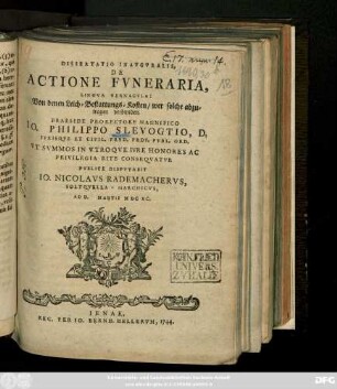 Dissertatio Inavgvralis, De Actione Fvneraria, Lingva Vernacvla: Von denen Leich-Bestattungs-Kosten, wer solche abzutragen verbunden