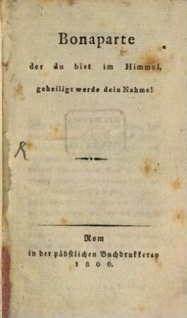 Bonaparte der du bist im Himmel, geheiligt werde dein Nahme