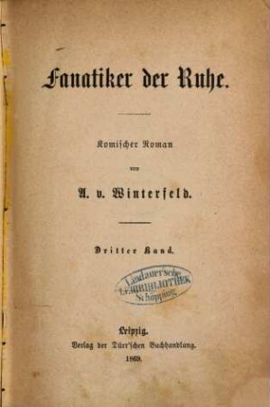 Fanatiker der Ruhe : komischer Roman, 3
