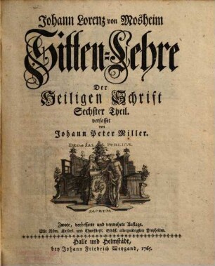 Johann Lorenz Mosheims Sitten-Lehre Der Heiligen Schrift. 6
