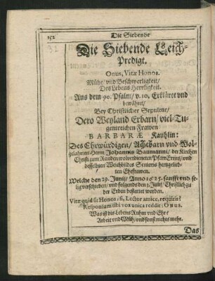 Die Siebende Leich-Predigt. Onus, Vitae Honos. Mühe/ und Beschwerligkeit ...