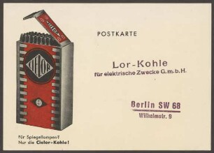 Werbepostkarte "Lor-Kohle für elektrische Zwecke G. m. b. H.", Wilhelmstraße 9