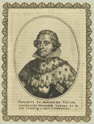 Bildnis Philippvs IV., Hispaniae totius et Indiae vtriusque Rex