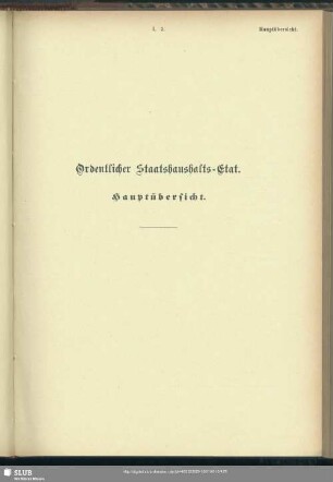 Ordentlicher Staatshaushalts-Etat. Hauptübersicht