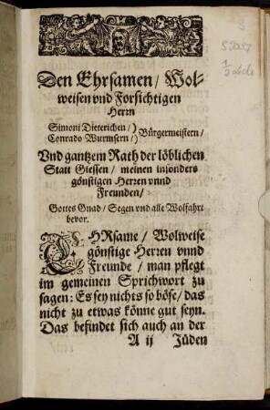 Den Ehrsamen, Wolweisen und Forsichtigen Herrn Simoni Dieterichen, Conrado Wurmsern, Bürgermeistern [...]