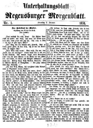 Regensburger Morgenblatt. Unterhaltungsblatt zum Regensburger Morgenblatt. 1876 = Nr. 1 (2. Januar) - Nr. 53 (31. Dezember)