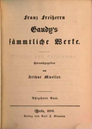 Franz Freiherrn Gaudy's sämmtliche Werke. 18, Elegien und Epigramme...