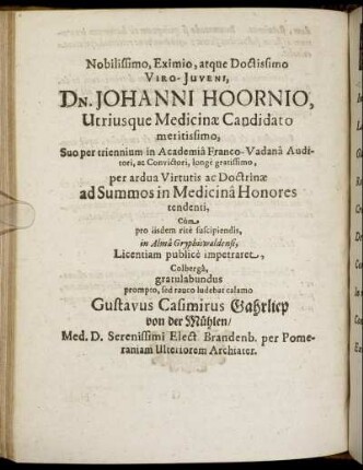 Nobilissimo, Eximio, atque Doctissimo Viro Juveni Dn. Johanni Hoornio [...]