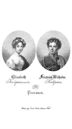 Tafel: Elisabeth Kronprinzessin von Preussen, Friedrich Wilhelm Kronprinz von Preussen