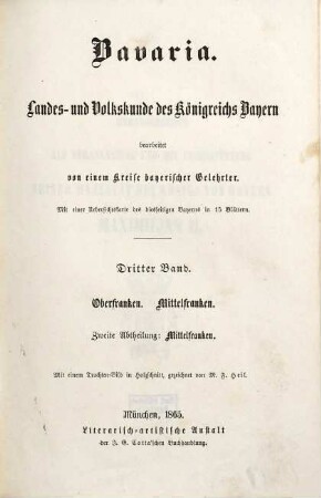 Bavaria : Landes- und Volkskunde des Königreichs Bayern ; mit einer Uebersichtskarte des diesseitigen Bayerns in 15 Blättern, 3,2 = 9. - 10. Buch. Oberfranken, Mittelfranken ; Abth. 2, Mittelfranken