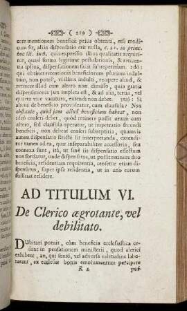 Ad Titulum VI. De Clerico ægrotante, vel debilitato. - Ad Titulum VII. De Institutionibus.