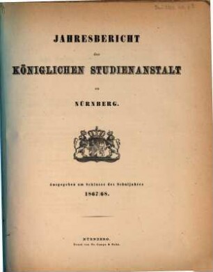 Jahresbericht der Königlichen Studienanstalt zu Nürnberg. 1867/68