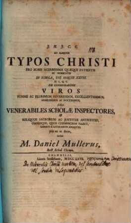 Ad aliquos typos Christi pro nobis acerbissima quaeque patientis ... d. Mart. XXVIII. pie considerandos ... invitat M. Daniel Müllerus : [Insunt testimonia non Christianorum de miraculis Christi mortem comitantibus, vel ... statim insequentibus]