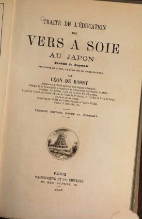 Traité de l'éducation des vers à soie au Japon, traduit du Japonais par ordre de S. Exc. le ministre de l'agriculture par Léon de Rosny