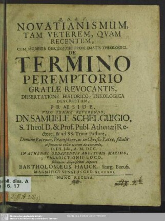 Novatianismum, Tam Veterem, Quam Recentem, Cum Modesta Discussione Problematis Theologici, De Termino Peremptorio Gratiae Revocantis, Dissertatione Historico-Theologica Descriptum