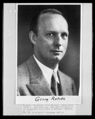 Georg Rohde (1899-?), 1931-1935 oder 1931-1939 Privatdozent für Klassische Philologie in Marburg