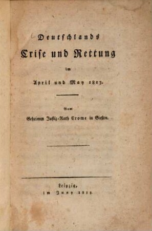 Deutschlands Crise und Rettung im April und May 1813