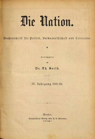Die Nation : Wochenschrift für Politik, Volkswirtschaft und Literatur. 9. 1891/92