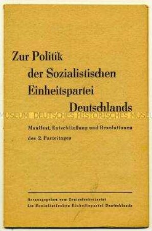 Manifest, Entschließung und Resolutionen des 2. Parteitages der SED