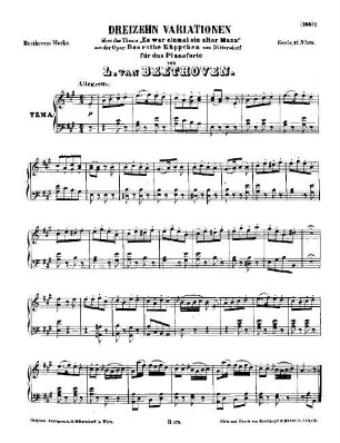 Beethoven's Werke. 175 = Serie 17: Variationen für das Pianoforte, 13 Variationen über das Thema "Es war einmal ein alter Mann" von Dittersdorf : [WoO 66]