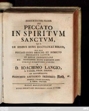 Dissertatio 1: Dissertatio Prior De Peccato In Spiritvm Sanctvm : Qva De Sedibvs Hvivs Doctrinae Biblicis, Nec Non Peccati Hvivs Obiecto Et Svbiecto Peccante Agitvr
