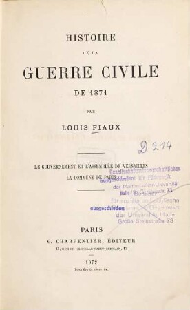 Histoire de la guerre civile de 1871 : Le gouvernement et l'assemblée de Versailles. La commune de Paris