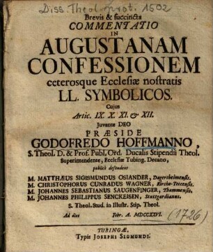 Brevis & succincta Commentatio In Augustanam Confessionem ceterosque Ecclesiae nostratis LL. Symbolicos