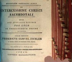 Dissertatio theologica de intercessione Christi sacerdotali, 2. 1762. 44 S.