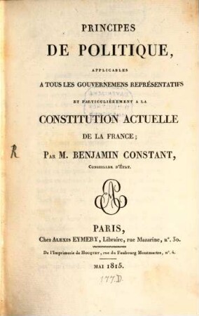Principes de Politique : applicables à tous les gouvernemens représentatifs et particulièrement à la constitution actuelle de la France