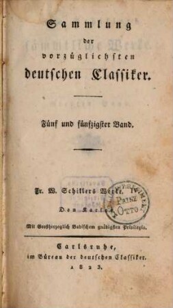 F. v. Schillers sämmtliche Werke. 4. Don Karlos [und] Briefe über Don Karlos. - 1823. - 363 S.