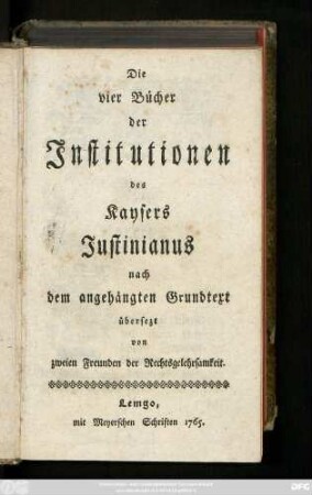 Die vier Bücher der Institutionen des Kaysers Justinianus