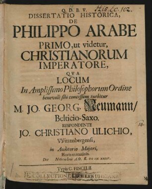 Dissertatio Historica, De Philippo Arabe Primo, ut videtur, Christianorum Imperatore