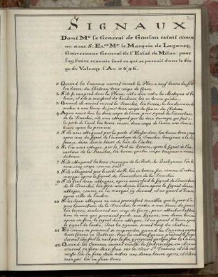 Signaux dont Mr le Général de Goulon éstoit conuenu auec S: Exce Mr le Marquis de Leganez Gouverneur Général de l'Estat de Milan: pour luy faire scauoir tout ce qui se passoit dans le Siège de Valenze l'an 1696
