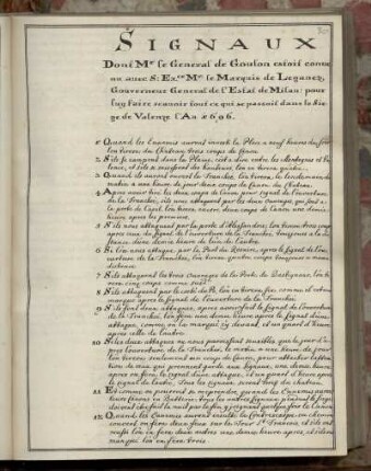 Signaux dont Mr le Général de Goulon éstoit conuenu auec S: Exce Mr le Marquis de Leganez Gouverneur Général de l'Estat de Milan: pour luy faire scauoir tout ce qui se passoit dans le Siège de Valenze l'an 1696