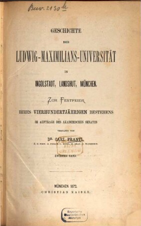 Geschichte der Ludwig-Maximilians-Universität in Ingolstadt, Landshut, München : zur Festfeier ihres vierhundertjährigen Bestehens ; im Auftrage des Akademischen Senates, 2. Urkunden