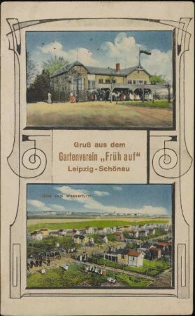 Gruß aus dem Gartenverein "Früh auf" Leipzig-Schönau : Blick vom Wasserturm