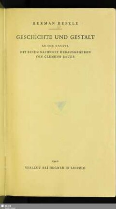 Geschichte und Gestalt : sechs Essays