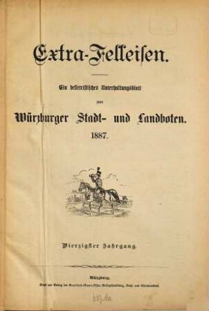 Extra-Felleisen : belletristische Beilage zum Würzburger Stadt- und Landboten. 1887 = Jg. 40