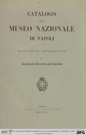Catalogo del Museo Nazionale di Napoli: Raccolta epigrafica : 1. Iscrizioni greche ed italiche