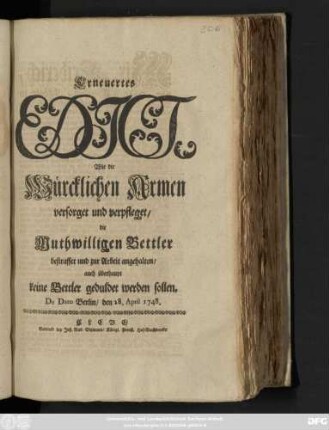 Erneuertes Edict, Wie die Würcklichen Armen versorget und verpfleget, die Muthwilligen Bettler bestraffet und zur Arbeit angehalten, auch überhaupt keine Bettler geduldet werden sollen : De Dato Berlin, den 28. April 1748.