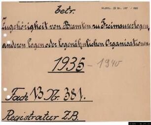 Zugehörigkeit von Beamten zu Freimaurerlogen, andern Logen oder logenähnlichen Organisationen.