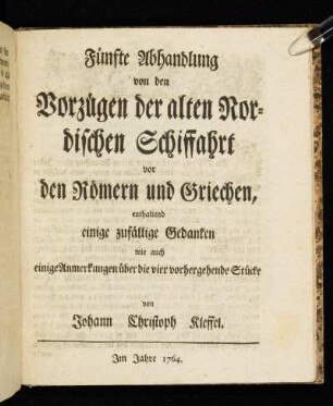 5. Abhandlung: Fünfte Abhandlung von den Vorzügen der alten Nordischen Schiffahrt vor den Römern und Griechen