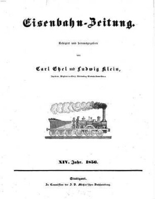Eisenbahn-Zeitung : Organ der Vereine deutscher Eisenbahn-Verwaltungen und Eisenbahn-Techniker. 14. 1856