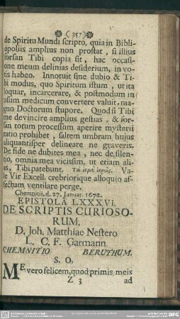Epistola LXXXVI. De Scriptis Curiosum. D. Joh. Matthiae Nestero L. C. F. Garmann Chemnitio Beruthum