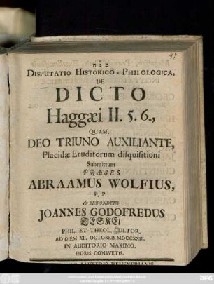 Disputatio Historico-Philologica, De Dicto Haggæi II. 5. 6. : Ad Diem XII. Octobris MDCCXXIII. In Auditorio Maximo, ...