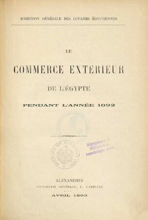 Le commerce extérieur de l'Egypte. 1892 (1893)