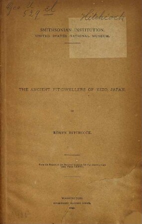 The Ancient Pit-Dwellers of Yezo, Japan : Smithsonian Institution. United States National Museum. By Romyn Hitchcock