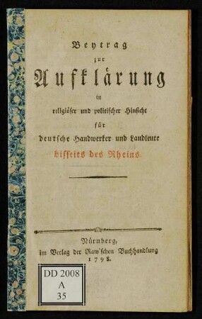 Beytrag zur Aufklärung in religiöser und politischer Hinsicht für deutsche Handwerker und Landleute disseits des Rheins