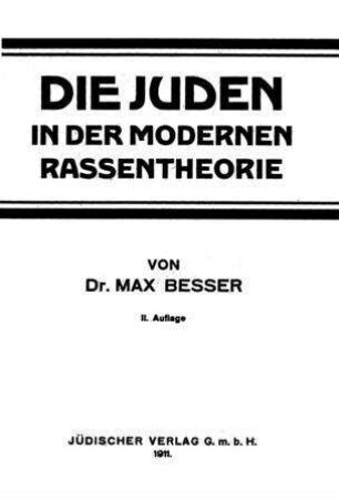 Die Juden in der modernen Rassentheorie / von Max Besser