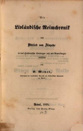 Die livländische Reimchronik von Dittlieb von Alnpeke [Angebl. Verf.]